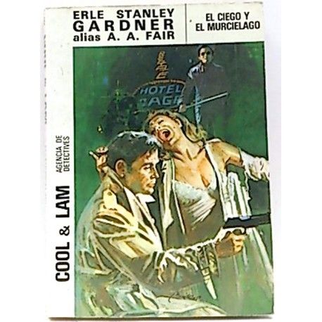 el ciego y el murcielago - El ciego y el murciélago - Erle Stanley Gardner