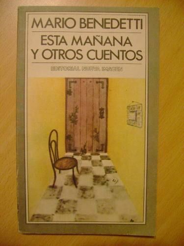 esta manana y otros cuentos mario benedetti 4015 MLA116616878 513 O - Esta mañana y otros cuentos - Mario Benedetti