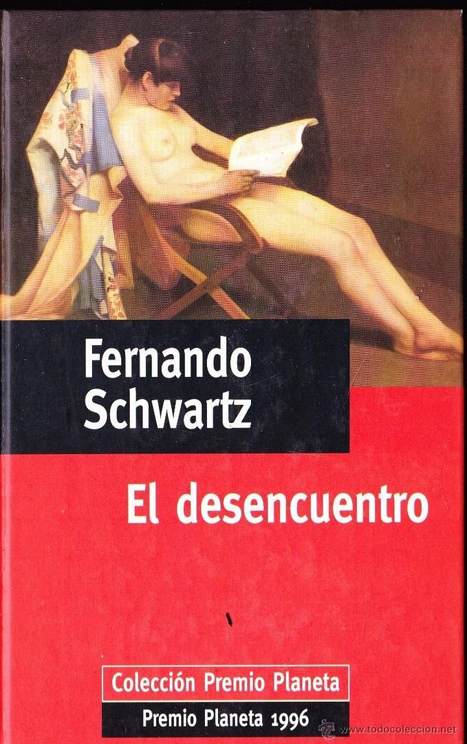 fernando schwartz el desencuentro libros novela - El desencuentro - Fernando Schwartz