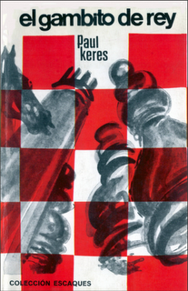 gambitoderey - El Gambito de Rey - Paul Keres