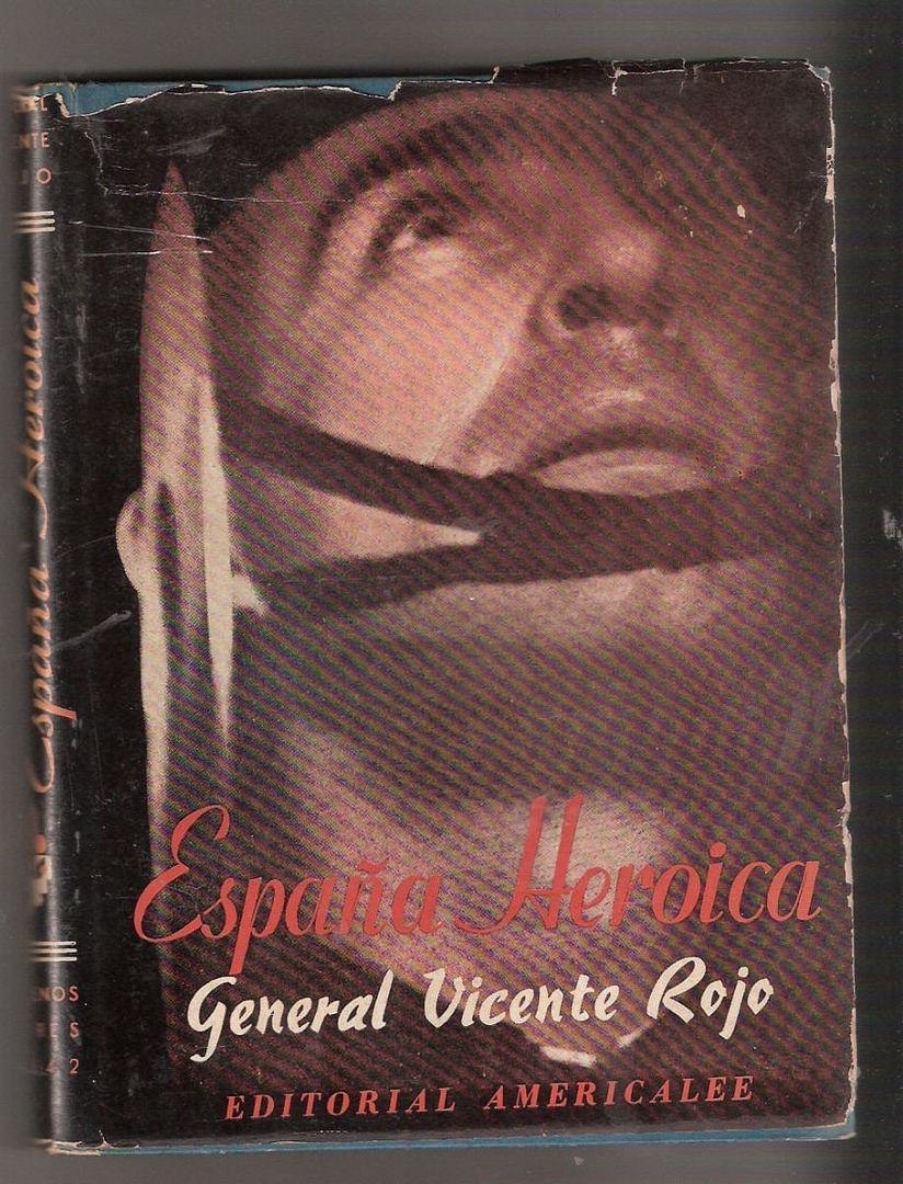 gral vicente rojo espana heroica 1ra edicion  4200 MLA2927418341 072012 F - España heroica - Vicente Rojo