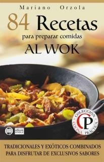 h8KfbLg - 84 recetas para preparar comidas al Wok – Mariano Orzola