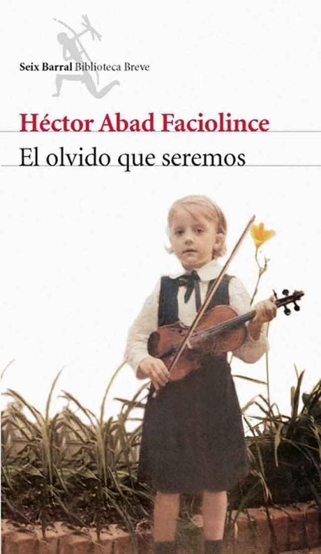 img art 12374 4398 - El olvido que seremos - Hector Abad Faciolince