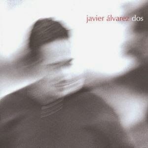 javier alvarez DOS - Javier Alvarez - Dos (1996)