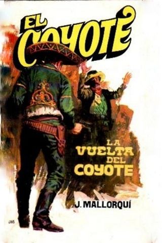 la vuelta del coyote jose mallorqui - El coyote. La vuelta del coyote - Jose Mallorqui (Voz Humana)