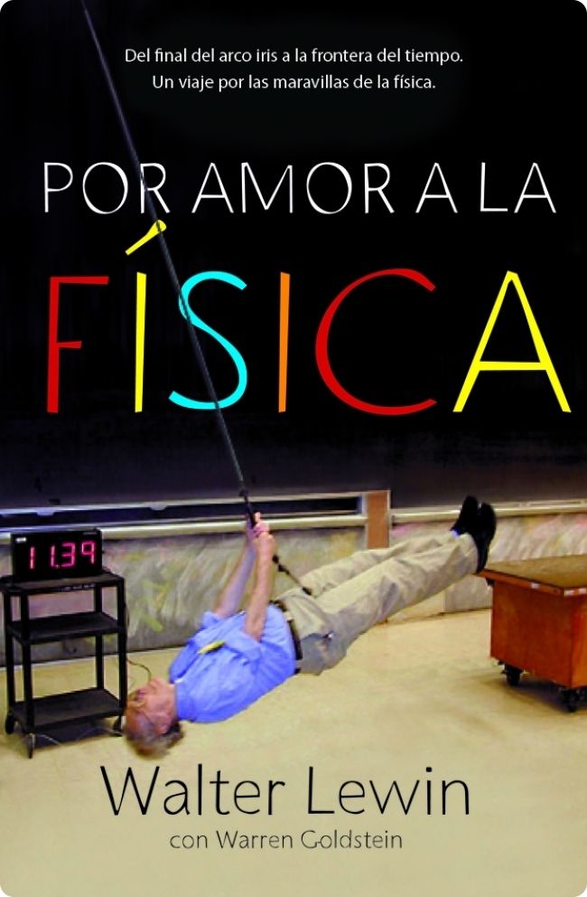 libro por amor a la fisica walter lewin - Por amor a la fisica - Walter Lewin