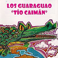 losguaraguao - Los Guaraguao - Tio Caiman [MP3] [1975]