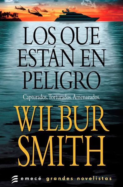 losqueestanenpeligro - Los que estan en peligro - Wilbur Smith