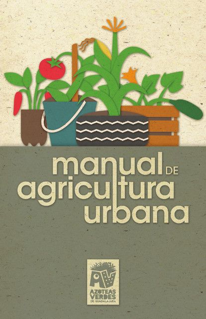 manual agricultura urbana000001 - Cityhuerto - Manual Horticultura Urbana
