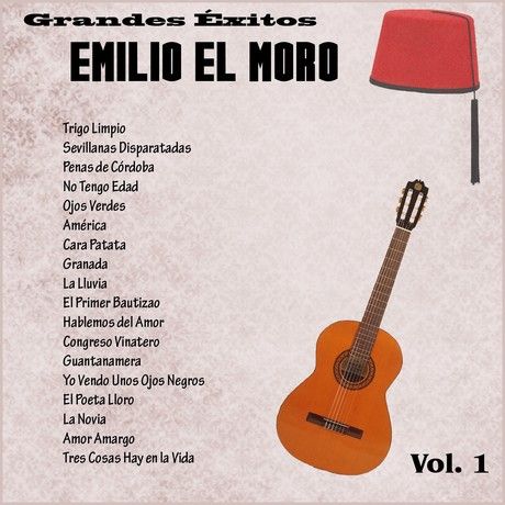 ndice 53 - Emilio El Moro - Grandes Éxitos Emilio el Moro Vol. 1
