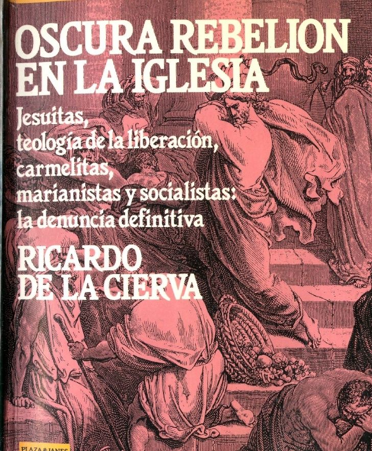 oscura rebelin en la iglesia ricardo de la cierva 1 728 - Oscura rebelion en la Iglesia - Ricardo de la Cierva