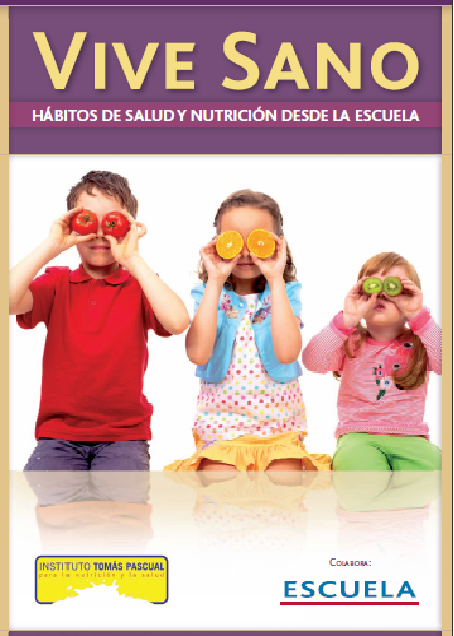 p vive sano en la escuela - Vive Sano: Habitos de salud y nutricion desde la escuela