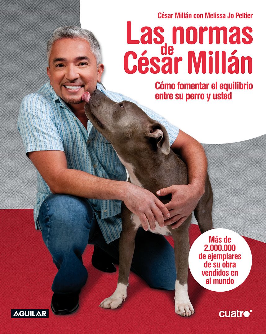 portada normas cesar millan - Las normas de César Millán: Como fomentar el equilibrio entre su perro y usted