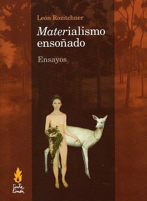 tapa 978 987 25185 9 2 - Materialismo ensoñado - Leon Rozitchner