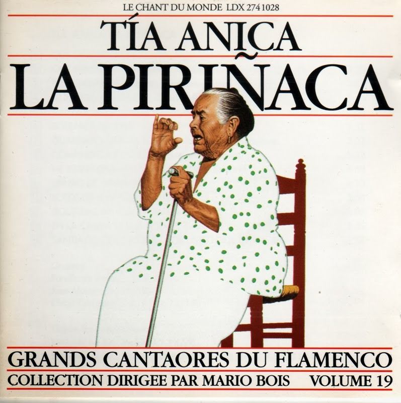 tiaanicalapiri25C325B1acafront - Grands Cantaores du Flamenco - Tia Anica La Piriñaca