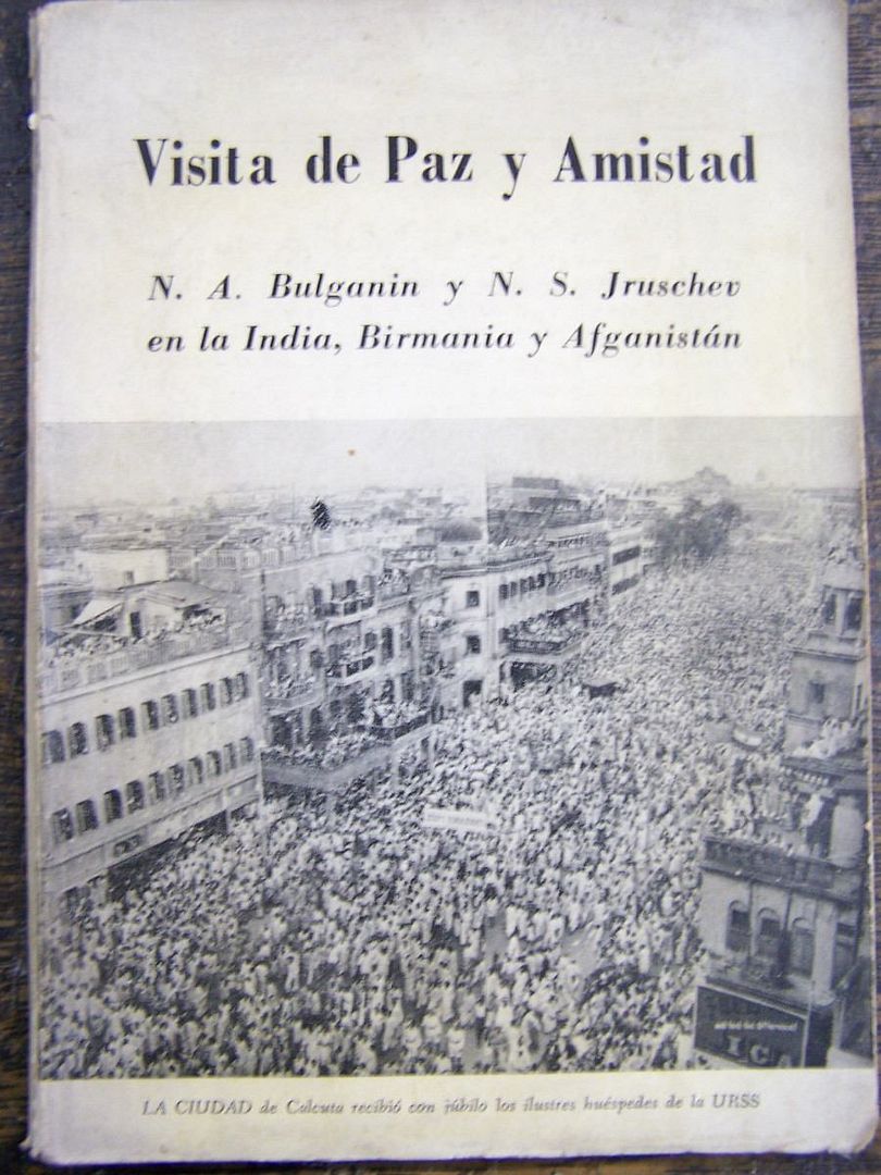 visita de paz y amistad na bulganin y ns jruschec  4072 MLA127837061 5660 F - Visita De Paz Y Amistad a la India, a Birmania y al Afganistan - Nikita Jrushchov