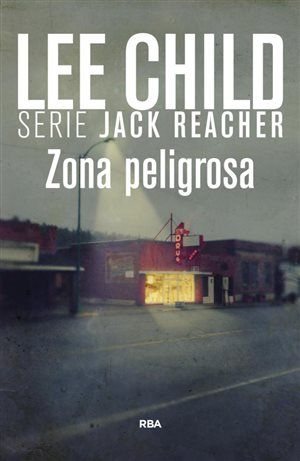 zona peligrosa 300x461 - Zona peligrosa (Serie Jack Reacher) - Lee Child (Voz Humana)