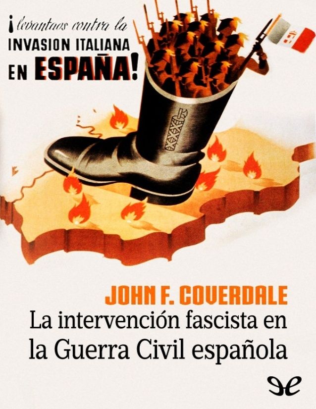 la intervencin fascista en la guerra civil espaola de john f coverdale r10 1 638 - La intervencion fascista en la Guerra Civil española - John F. Coverdale