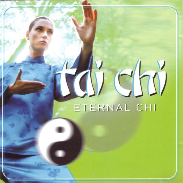 1312888180 1757070 harvey summers tai chi eternal chi - Tai Chi - Eternal Chi (2000) MP3
