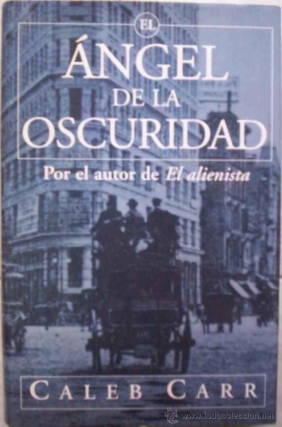 14153 el angel de la oscuridad carr caleb - El angel de la oscuridad - Caleb Carr