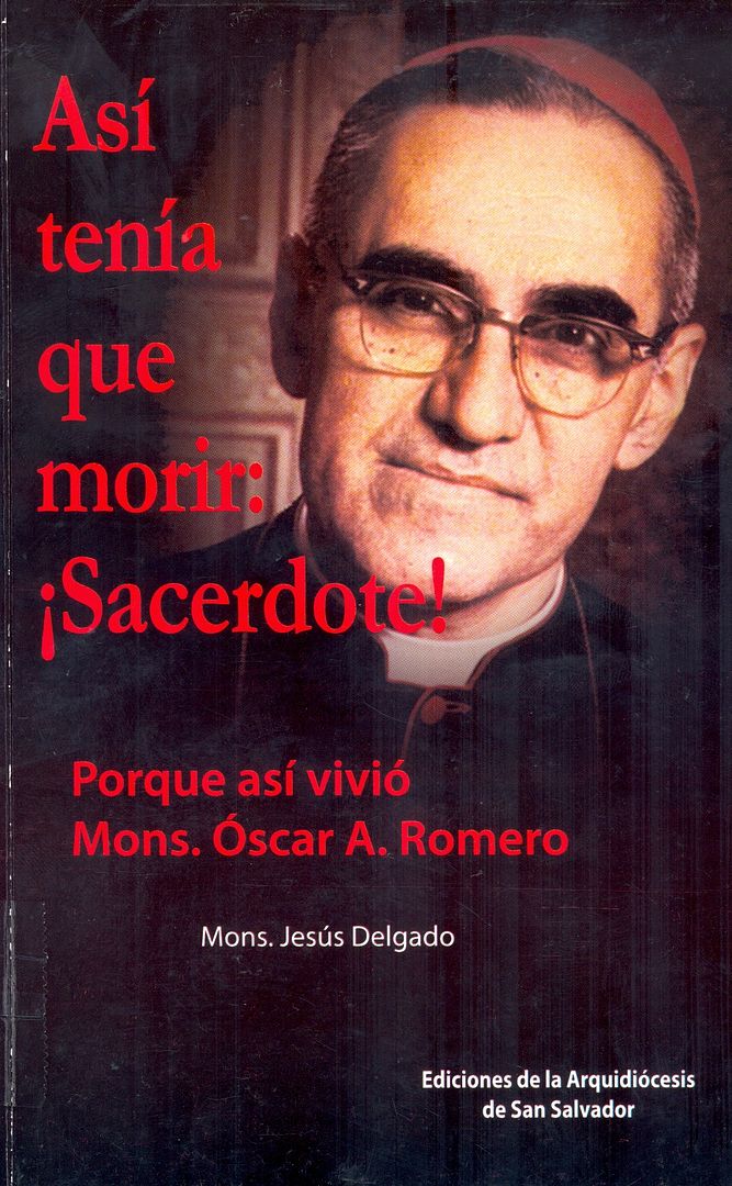 2 32 - Oscar Arnulfo Romero, Biografia - Jesus Delgado