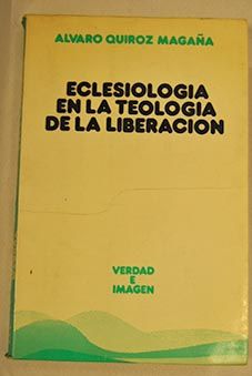 2 34 - Eclesiología en la teología de la liberación - Álvaro Quiroz Magaña