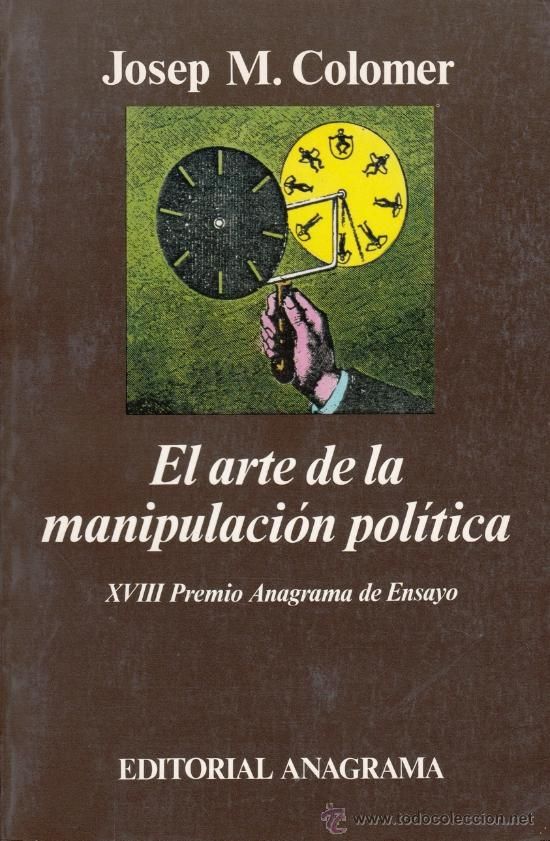 2 63 - El arte de la manipulacion politica - Josep M. Colomer