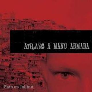 23 - Atrako A Mano Armada - Esto Es Jolibut