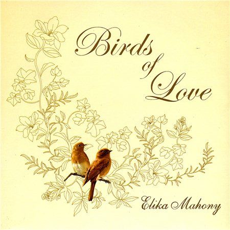26b3e405df55 - Elika Mahony - Birds of Love (2009)