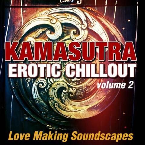 2743qBt - Kamasutra Erotic Chillout Vol 2: Love Making Soundscapes (2014)