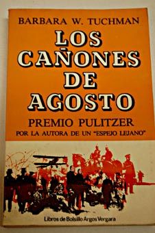 300569 - Los cañones de Agosto - Barbara W. Tuchman
