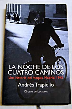 360946 - La noche de los Cuatro Caminos - Andres Trapiello