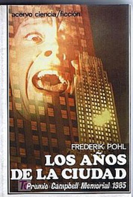 375067FB7126501AABEB26501AAB5B - Los años de la ciudad - Frederik Pohl