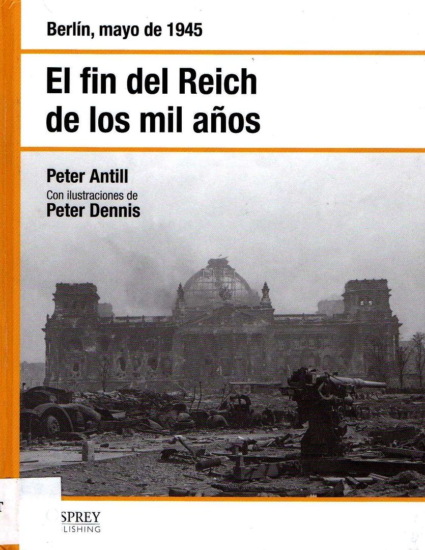 40 el fin del reich berlc3adn abril de 1945 page 01 - El fin del Reich de los Mil Años (Osprey)