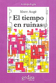 8474329930 - El tiempo en ruinas - Marc Auge