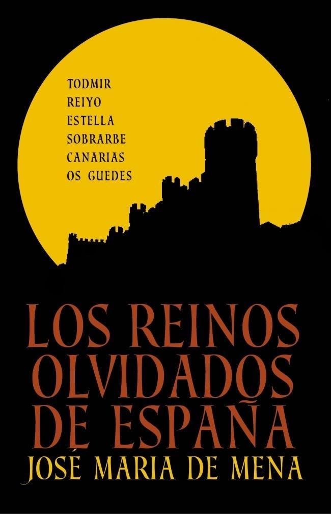9788401347887 - Los Reinos Olvidados De España - José Maria de Mena