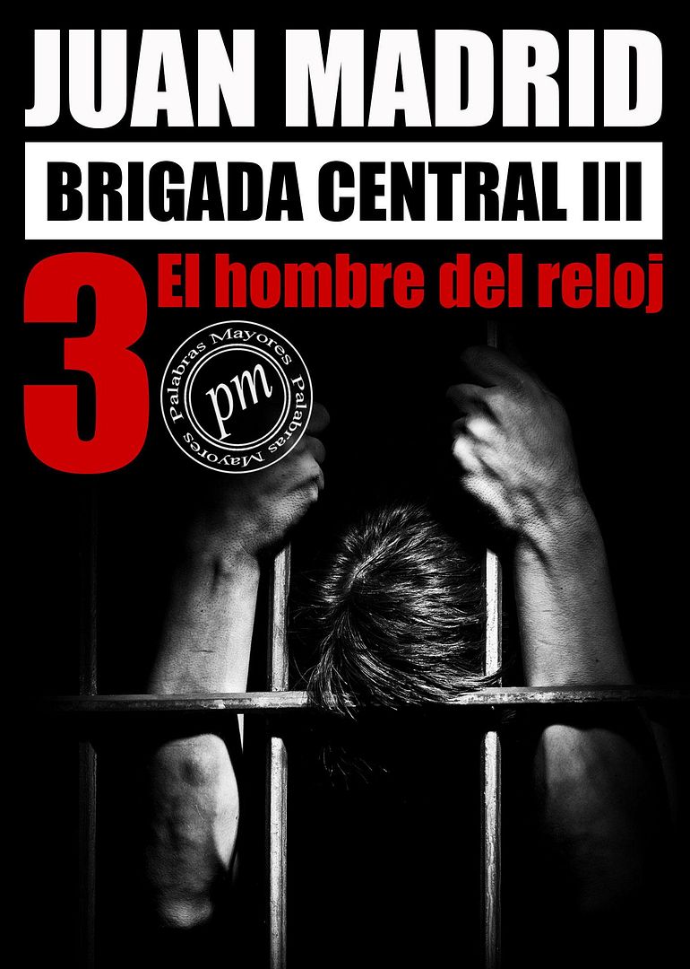 9788415858911 - El hombre del reloj (Brigada Central) - Juan Madrid
