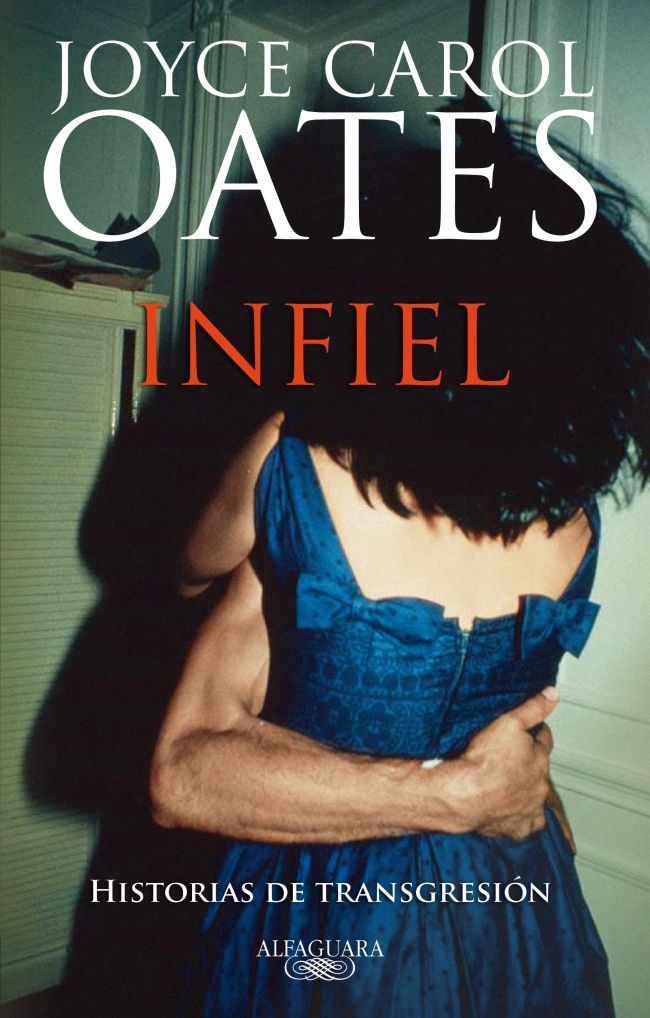 9788420474120 - Infiel - Joyce Carol Oates