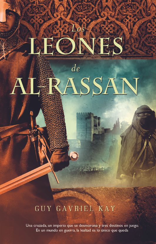 9788490182826 - Los Leones de Al-Rassan - Guy Gavriel Kay