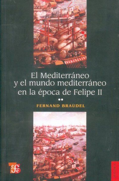 9789681607760 - El Mediterraneo en la epoca de Felipe II - Braudel