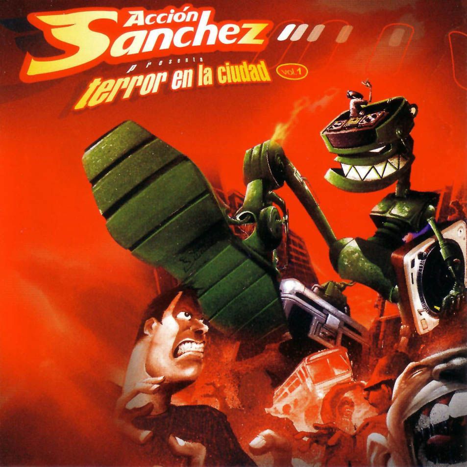 Accion Sanchez Terror En La Ciudad Volumen 1 Del 2004 Delantera - Accion Sanchez - Terror En La Ciudad Vol 1