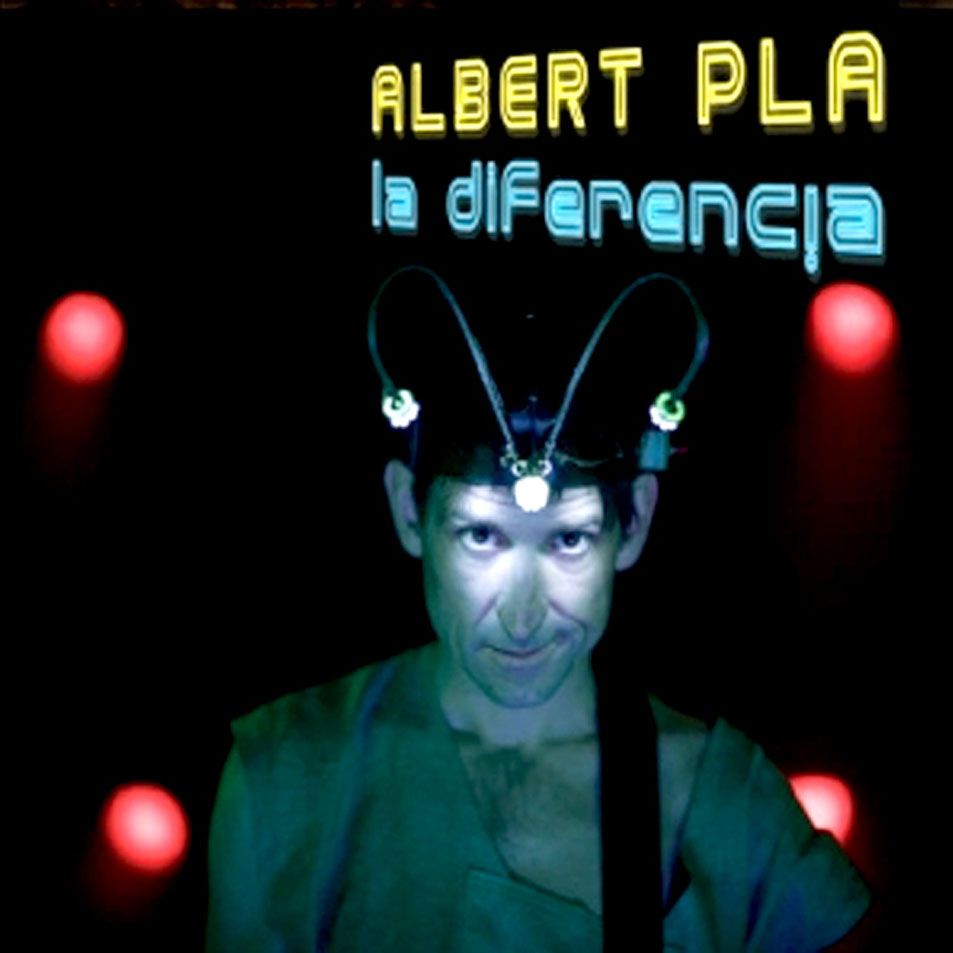 Albert Pla La Diferencia Frontal - Albert Pla - La diferencia