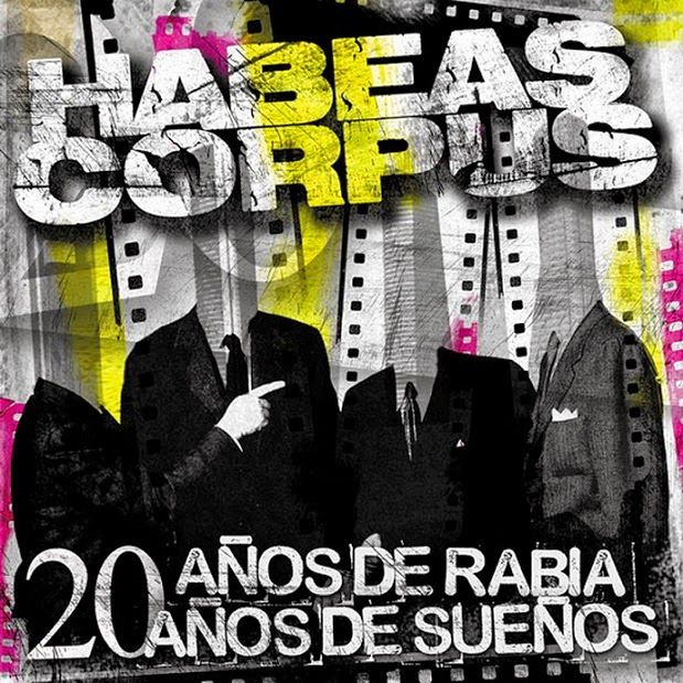Caratula 20aC3B1osderabiaysueC3B1os - Habeas Corpus - 20 Años de Rabia y Sueños (2013)
