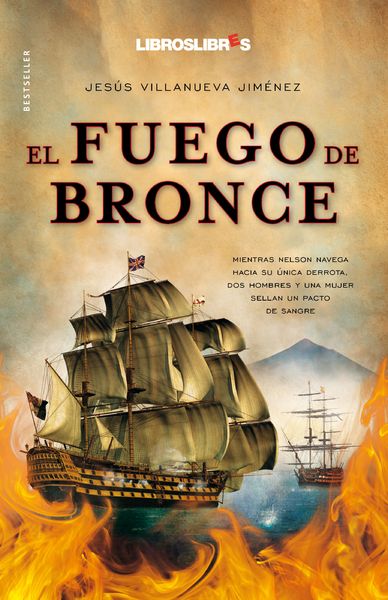 EL FUEGO DE BRONCE - El fuego de bronce - Jesus Villanueva