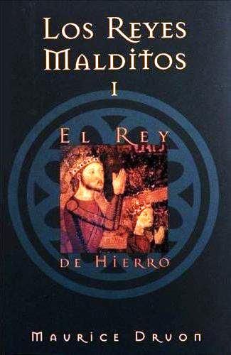 ElreydeHierro - El rey de hierro. Los reyes malditos I - Maurice Druon (Voz humana)