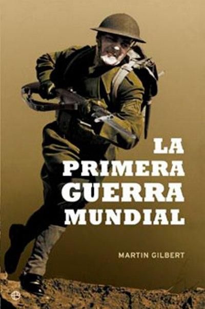 La primerra guerra mundia gilbert - La Primera Guerra Mundial - Martin Gilbert