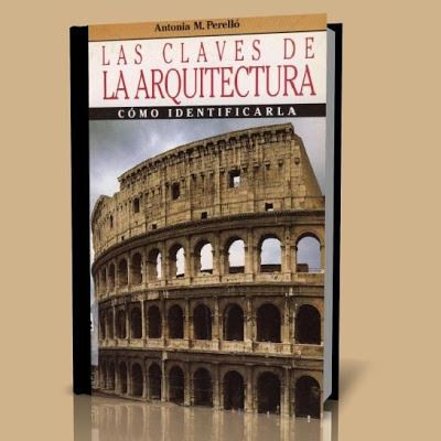 LasClavesdelaArquitectura - Las Claves de la Arquitectura - Antonia M. Perello