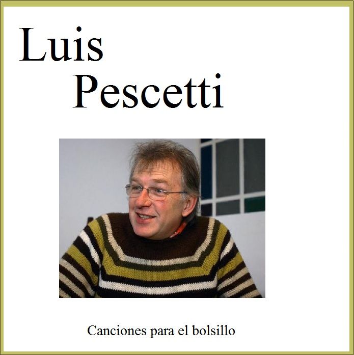 Luis2BPescetti2B 2B99992B 2BCanciones2Bpara2Bel2Bbolsillo - Canciones Para El Bolsillo - Luis María Pescetti MP3