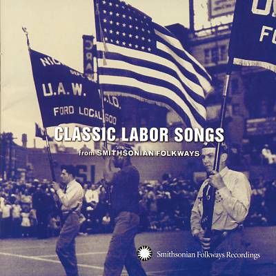 MI0000624115 - Classic Labor Songs From Smithsonian Folkways