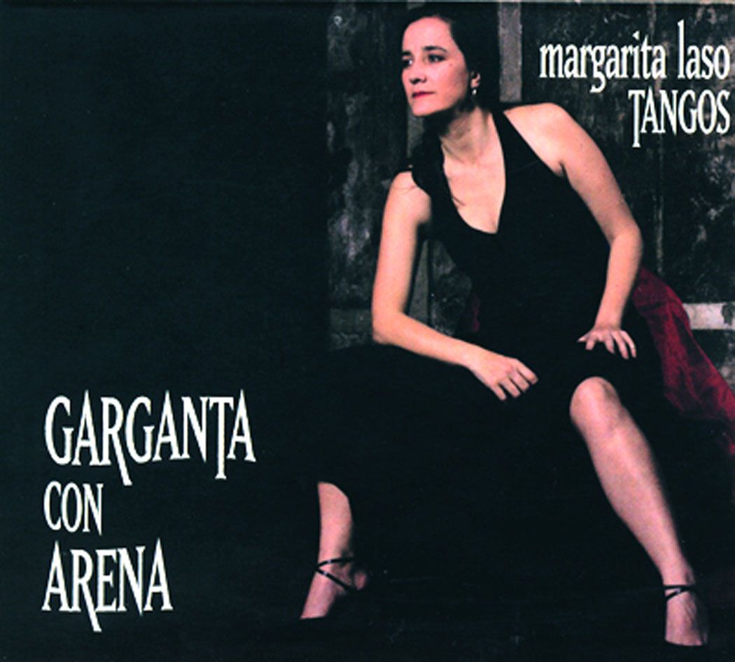 MargaritaLaso GargantaconArena 1 - Margarita Laso - Garganta con Arena (Tangos)